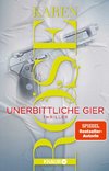Unerbittliche Gier