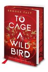 To Cage a Wild Bird