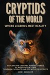 Cryptids of the World, Where Legends Meet Reality