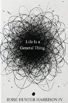 Life Is a General Thing