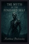 The Myth of the Finished Self