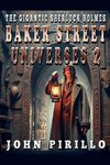 The Gigantic Sherlock Holmes Baker Street Universes 2