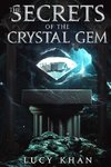 The Secrets of the Crystal Gem