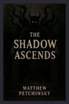The Shadow Ascends