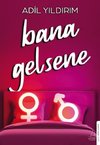 Bana Gelsene