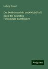Der belebte und der unbelebte Stoff: nach den neuesten Forschungs-Ergebnissen