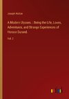 A Modern Ulysses. : Being the Life, Loves, Adventures, and Strange Experiences of Horace Durand.