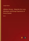 A Modern Ulysses. : Being the Life, Loves, Adventures, and Strange Experiences of Horace Durand.
