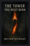 The Tower You Must Burn
