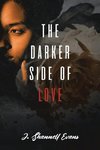 The Darker Side of Love