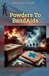 Powders To BandAids