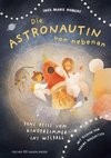 Die Astronautin von nebenan. Eine Reise vom Kinderzimmer ins Weltall