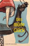 Das müde Glück