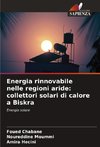 Energia rinnovabile nelle regioni aride: collettori solari di calore a Biskra