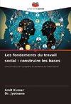 Les fondements du travail social : construire les bases