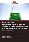 ÉVALUATION PHARMACOLOGIQUE DE L'EXTRAIT DE FEUILLES DE SOLANUM VIARUM DUNAL