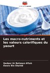 Les macro-nutriments et les valeurs calorifiques du yaourt