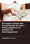 Exclusion sociale des travailleuses du sexe : Préoccupations en matière de développement