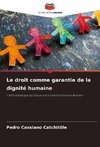 Le droit comme garantie de la dignité humaine