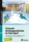 10 basale Aktionsgeschichten im Fach Sport