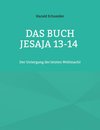 Das Buch Jesaja 13-14