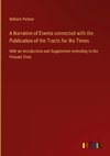 A Narrative of Events connected with the Publication of the Tracts for the Times