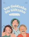 Von Goldzahn bis Giftzahn