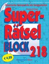 Superrätselblock 218 (5 Exemplare à 4,99 EUR)