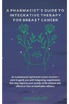 A Pharmacist's Guide to Integrative Therapy for Breast Cancer