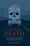 Escaping Death - The Unauthorized Story Behind the Final Destination Movies