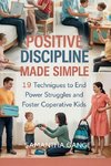 Positive Discipline Made Simple