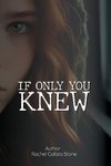 IF ONLY YOU KNOW