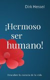 ¡Hermoso ser humano!