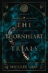 The Thornheart Trials, Books 4 - 6