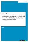 Medienmacht in der Krise. Wie Leitmedien die gesellschaftliche Debattenkultur in Kriegszeiten beeinflussen