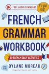 French Grammar Workbook - 50 French Grammar and Conjugation Activities for Daily Practices
