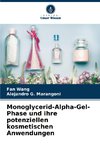 Monoglycerid-Alpha-Gel-Phase und ihre potenziellen kosmetischen Anwendungen