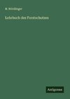 Lehrbuch des Forstschutzes