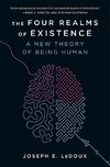 The Four Realms of Existence: A New Theory of Being Human