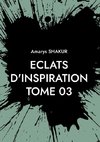 Eclats d'Inspiration Tome 03