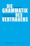 Die Grammatik des Vertrauens