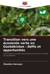 Transition vers une économie verte en Ouzbékistan : Défis et opportunités