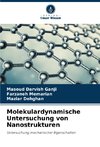 Molekulardynamische Untersuchung von Nanostrukturen