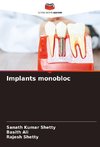 Implants monobloc