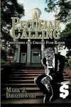 A Peculiar Calling