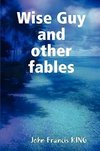 Wise Guy and other fables