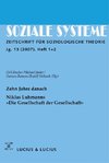 Zehn Jahre danach. Niklas Luhmanns 'Die Gesellschaft der Gesellschaft'