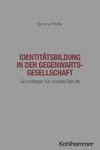 Identitätsbildung in der Gegenwartsgesellschaft