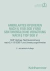 Ambulantes Operieren nach § 115b SGB V und sektorengleiche Vergütung nach § 115f SGB V