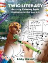 Twig-Literacy Activity Coloring Book